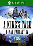 Kings Tale: Final Fantasy XV, A (Xbox One)
